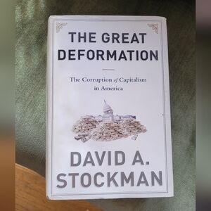 The great deformation David stockman hard cover book